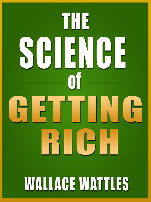 Title details for The Science of Getting Rich by Wallace D. Wattles - Wait list